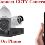 How to Connect a CCTV Camera with Mobile